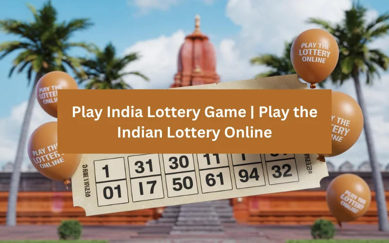 Play India Lottery Game​